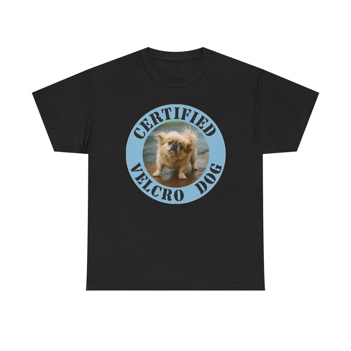 T-Shirt — "Certified Velcro Dog" Cute Puppy Graphic Tee