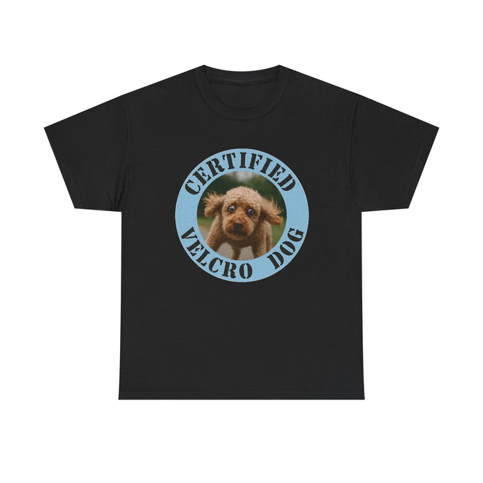 Certified Velcro Dog T-Shirt — Funny Pet Meme Tee