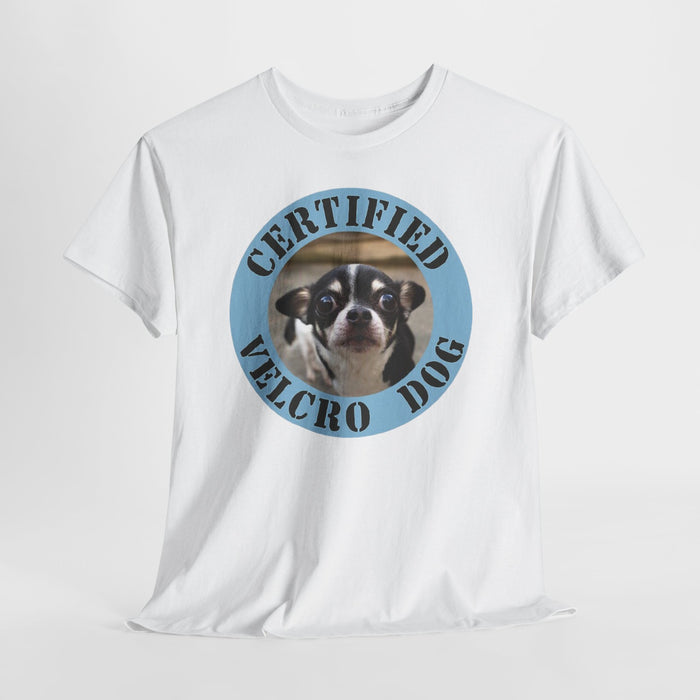 Certified Velcro Dog T‑Shirt — Funny Rescue/Chihuahua Pet Lover Tee