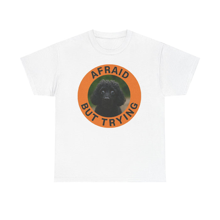 Afraid But Trying T‑Shirt — Cute Nervous Poodle Graphic Tee
