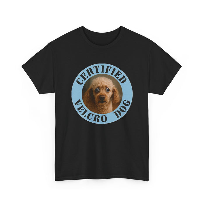 Certified Velcro Dog T-Shirt — Funny Dog Lover Tee
