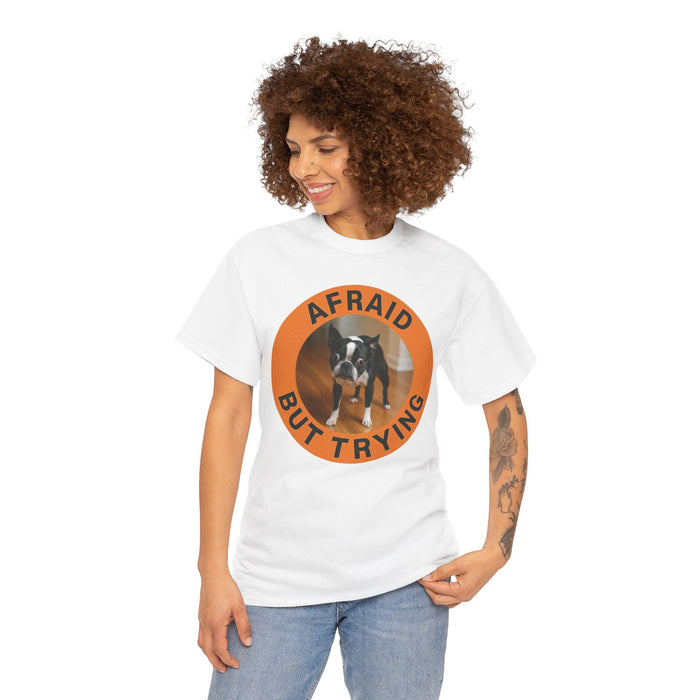 Afraid But Trying Dog Tee