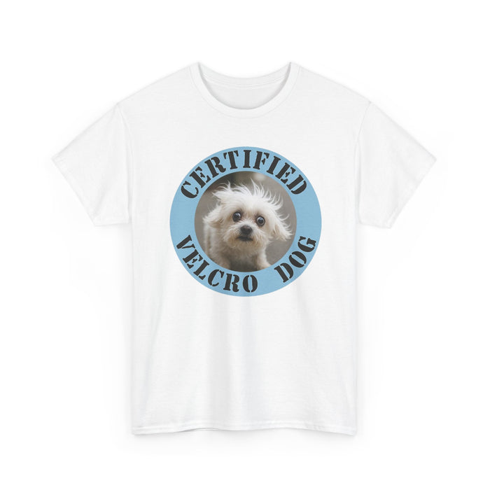Certified Velcro Dog T-Shirt — Funny Small Dog Lover Tee