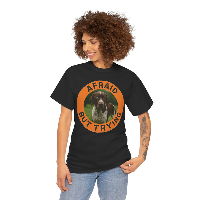 Pointer Afraid But Trying T-Shirt — Motivational Dog Graphic Tee