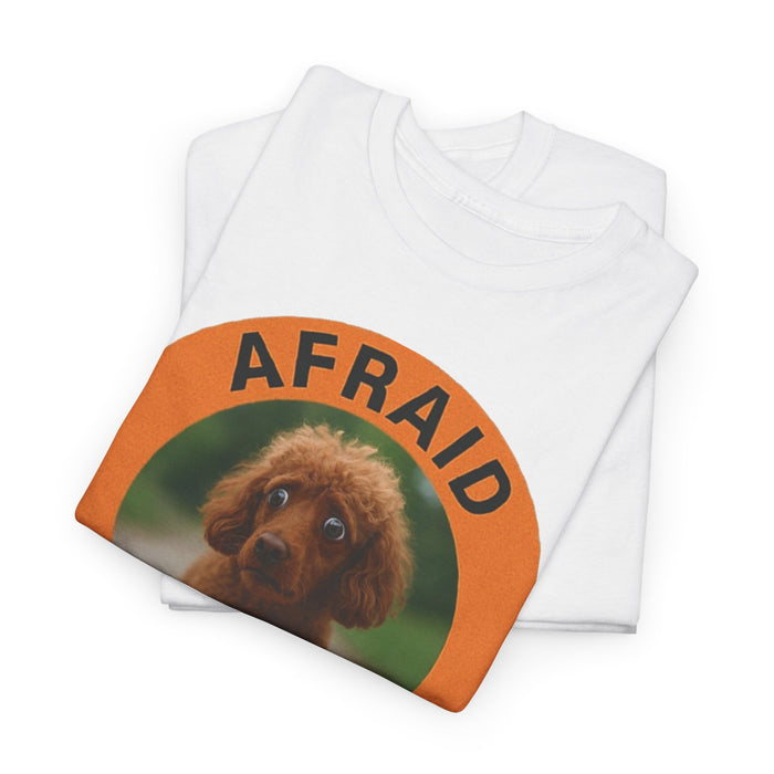 Poodle Afraid But Trying Tee — Cute Puppy Motivational Graphic T-Shirt