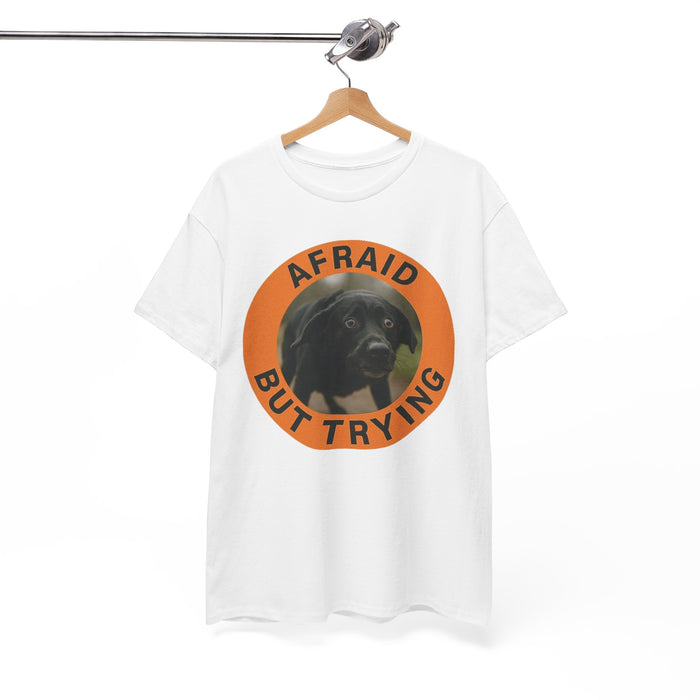 Afraid But Trying Tee — Cute Black Dog Motivational Graphic T-Shirt