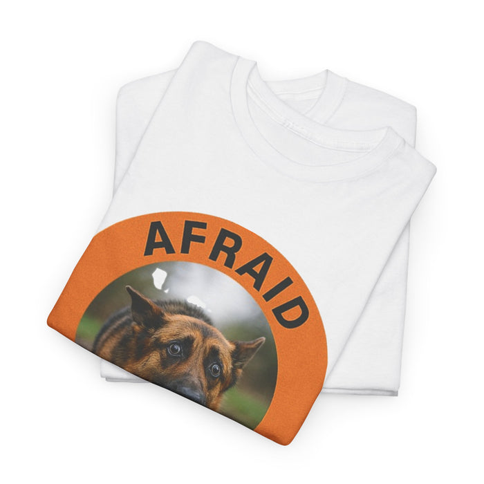T-Shirt — 'Afraid But Trying' Dog Graphic Tee (Motivational, Relatable Pet Humor)