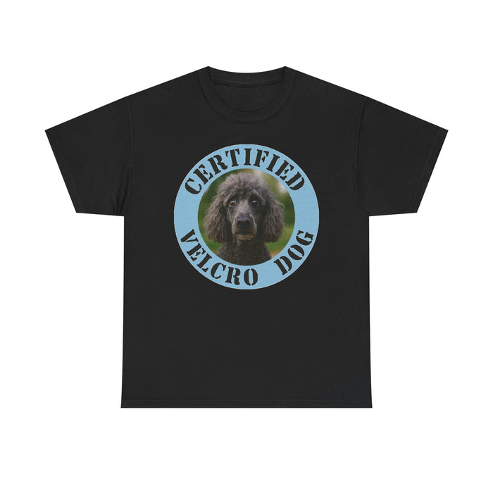 Poodle Certified Velcro Dog T-Shirt — Funny Pet Owner Tee