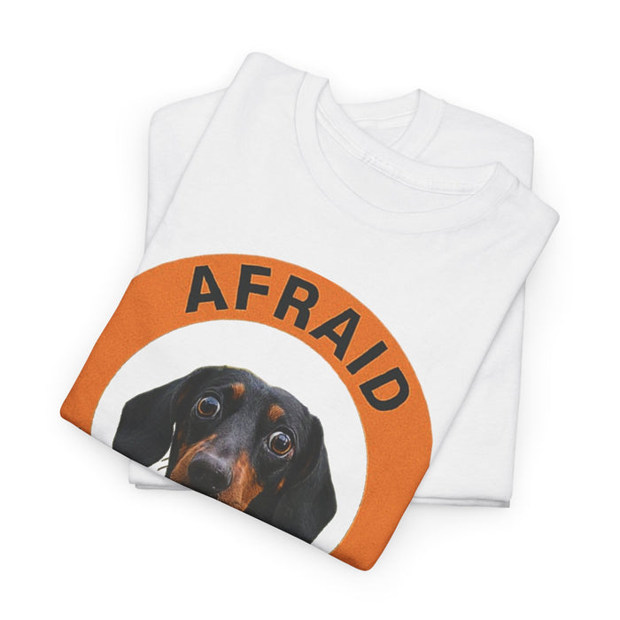 T-Shirt — 'Afraid But Trying' Dachshund Graphic Tee