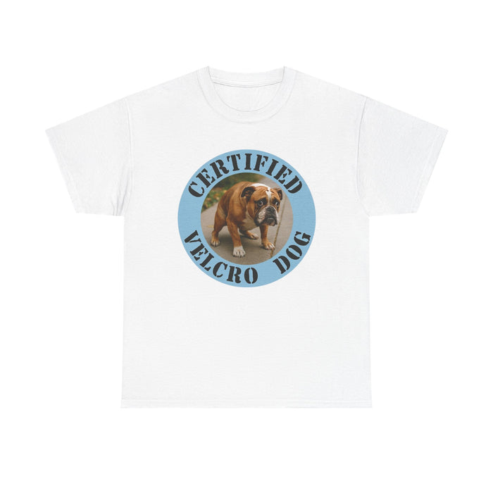 Bulldog 'Certified Velcro Dog' T-Shirt