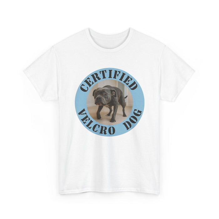 Certified Velcro Dog T-Shirt — Funny Pet Lover Tee