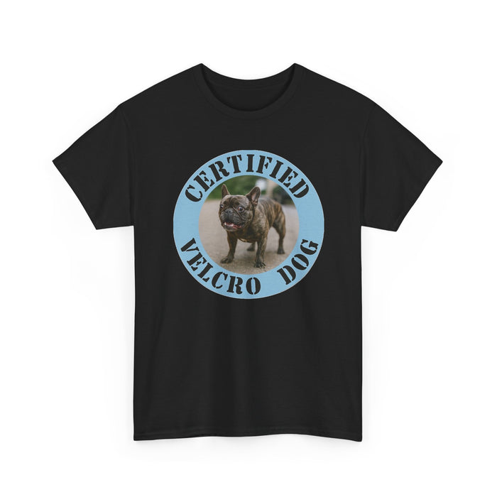 Certified Velcro Dog T-Shirt — Funny Pet Lover Tee