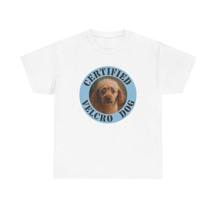 Certified Velcro Dog T-Shirt — Funny Dog Lover Tee