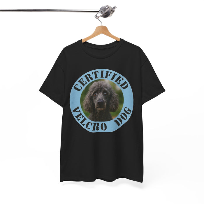 Poodle Certified Velcro Dog T-Shirt — Funny Pet Owner Tee