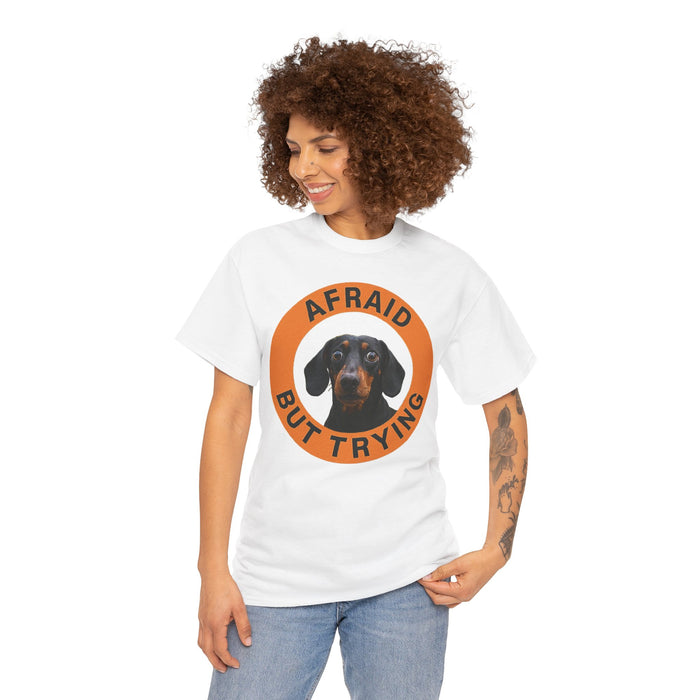 T-Shirt — 'Afraid But Trying' Dachshund Graphic Tee