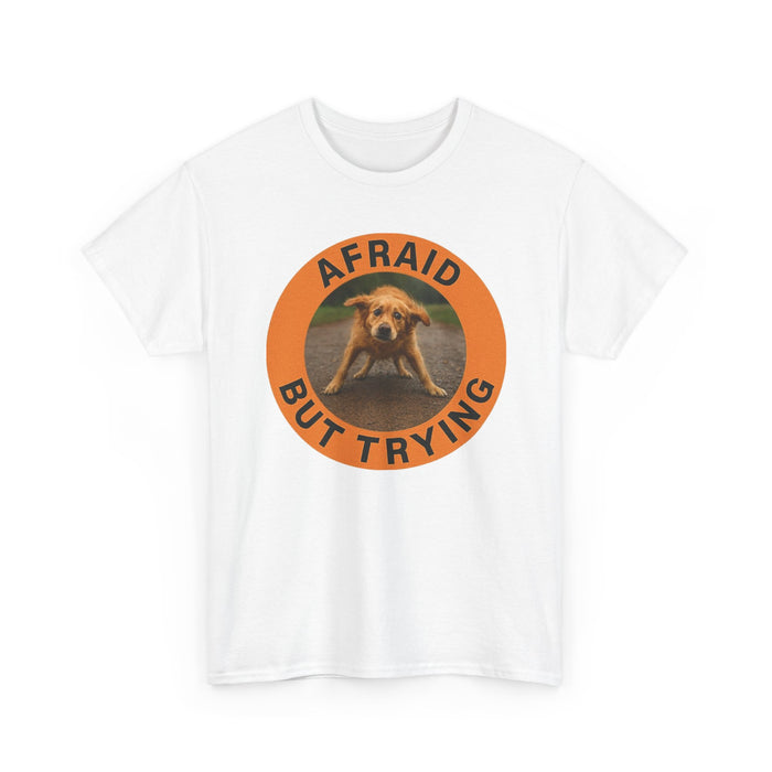 Afraid But Trying T-Shirt — Cute Nervous Dog Graphic Tee