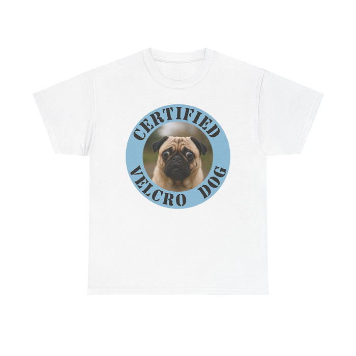 Pug "Certified Velcro Dog" T-Shirt