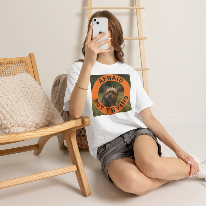 Afraid But Trying T-Shirt — Cute Dog Motivational Tee