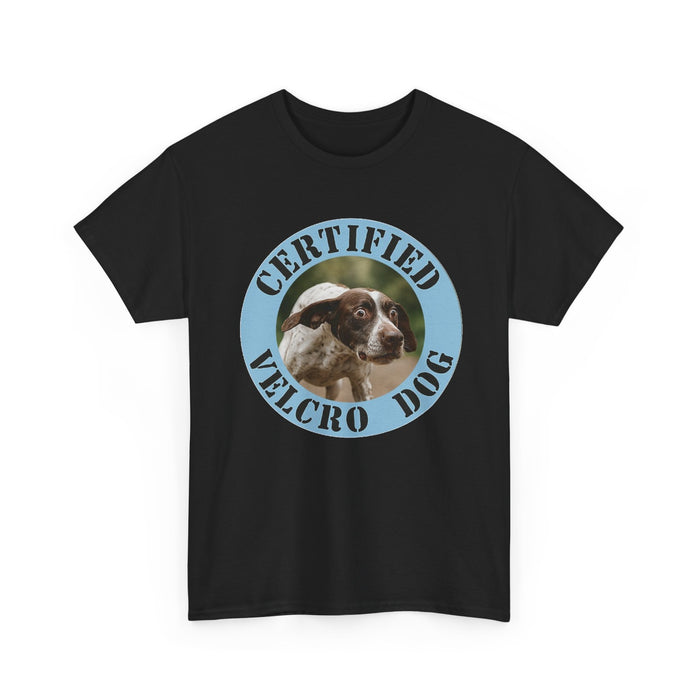Certified Velcro Dog T‑Shirt — Funny Dog Owner Tee