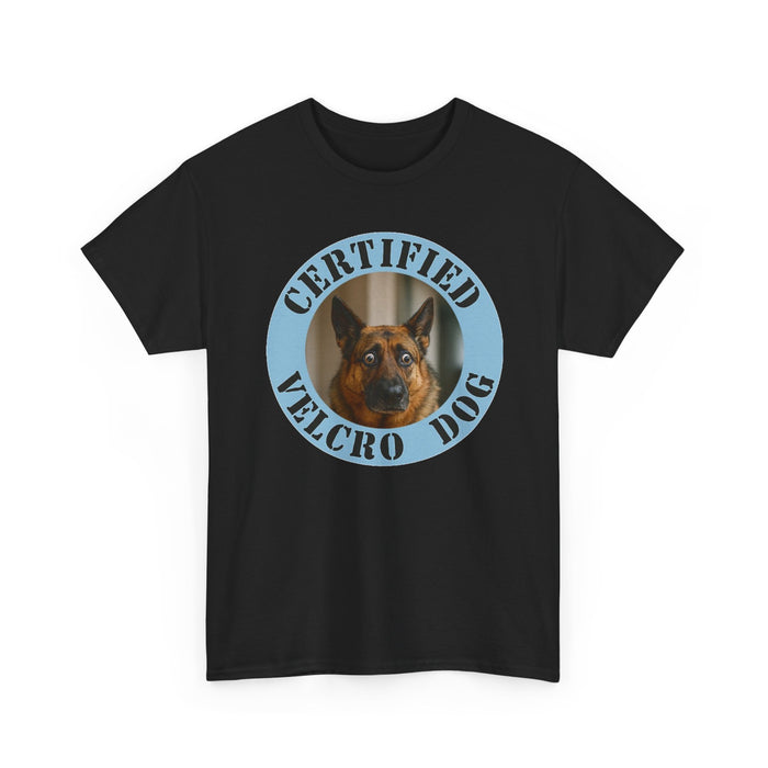 Certified Velcro Dog T-Shirt — Funny German Shepherd Pet Shirt