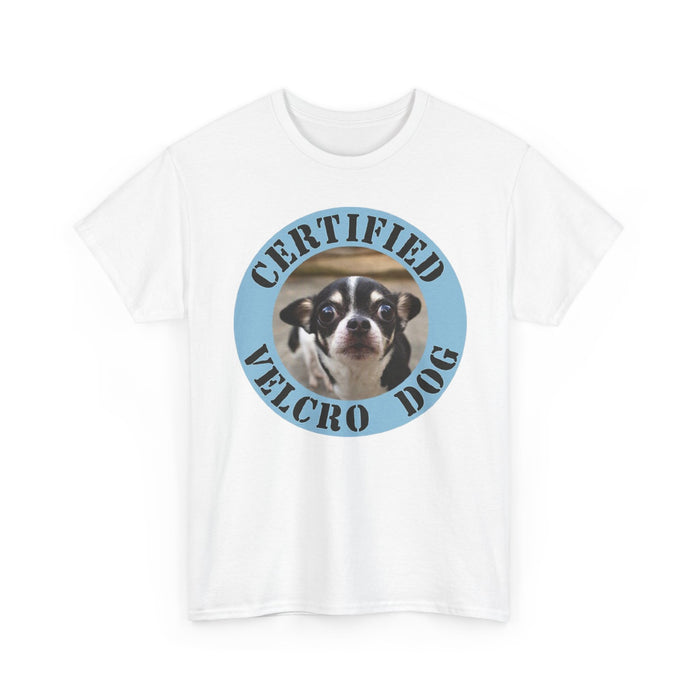 Certified Velcro Dog T‑Shirt — Funny Rescue/Chihuahua Pet Lover Tee