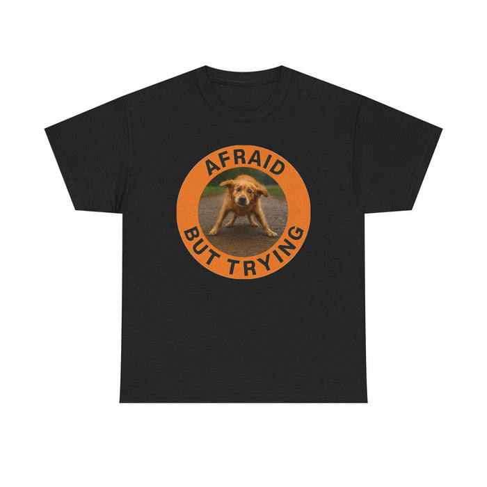 Afraid But Trying T-Shirt — Cute Nervous Dog Graphic Tee