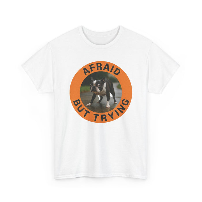 Afraid But Trying T-Shirt — Cute Nervous Puppy Encouragement Tee