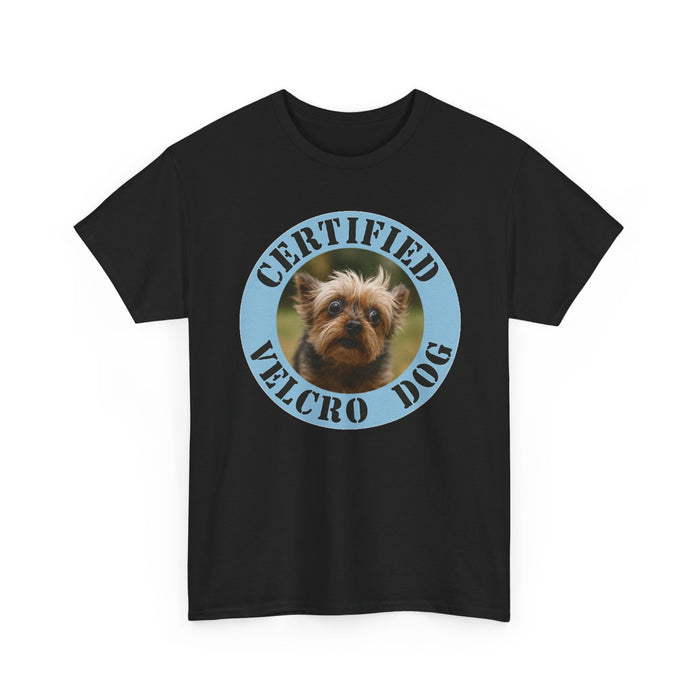 Certified Velcro Dog T-Shirt — Funny Pet Lover Tee with Yorkie Badge