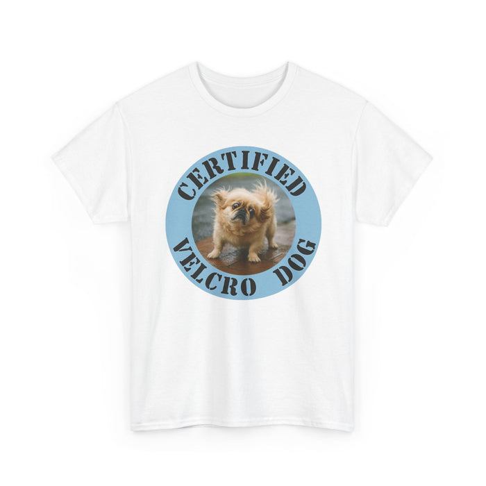 T-Shirt — "Certified Velcro Dog" Cute Puppy Graphic Tee