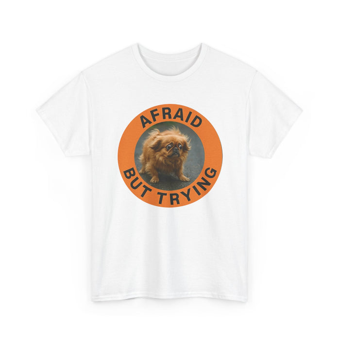 Afraid But Trying Tee — Cute Nervous Dog Graphic T-Shirt