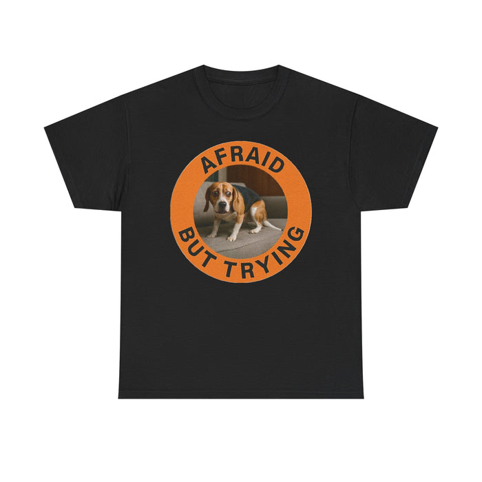 Afraid But Trying Beagle T-Shirt