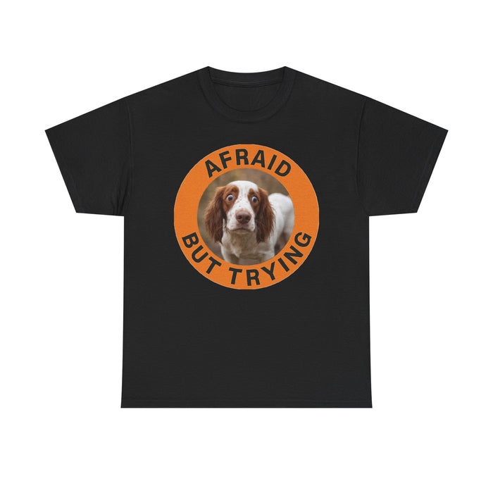 Spaniel Afraid But Trying Dog T‑Shirt
