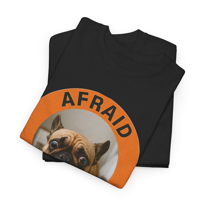 Afraid But Trying Pug Tee — Cute Encouragement Dog T-Shirt