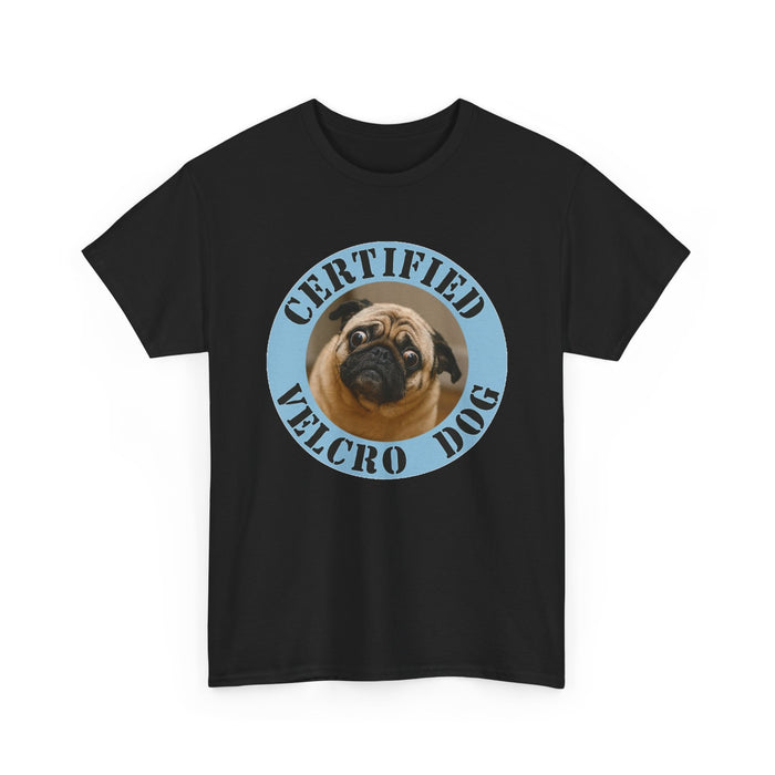 Pug "Certified Velcro Dog" T-Shirt