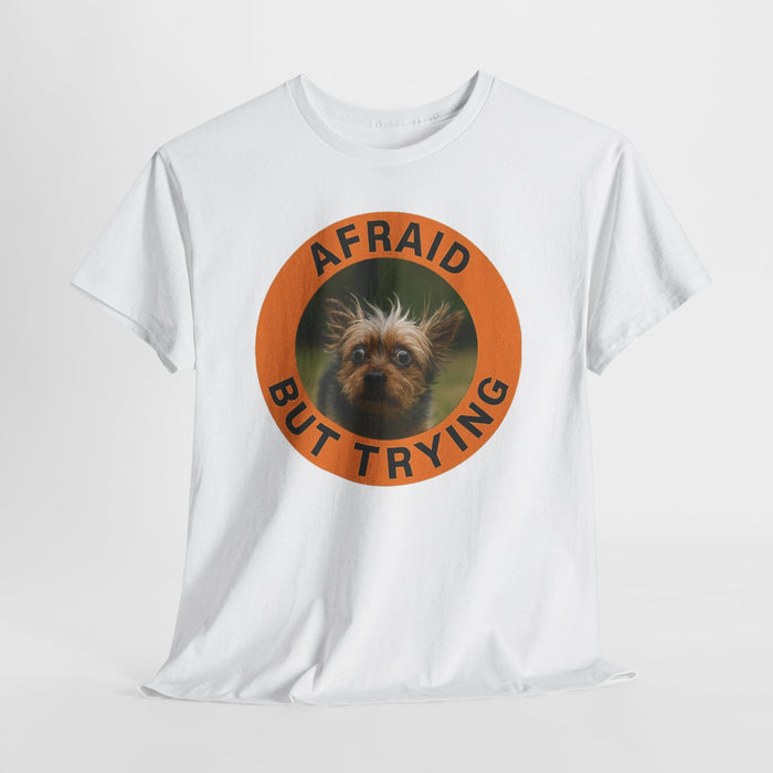 Afraid But Trying Dog Tee