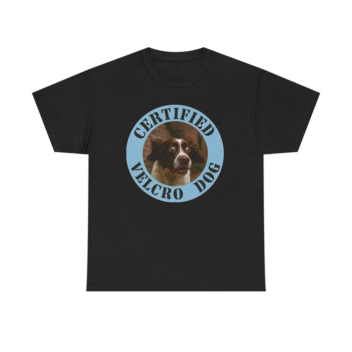 Certified Velcro Dog T-Shirt — Funny Dog Owner Tee
