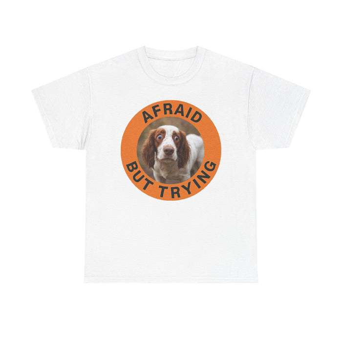 Spaniel Afraid But Trying Dog T‑Shirt