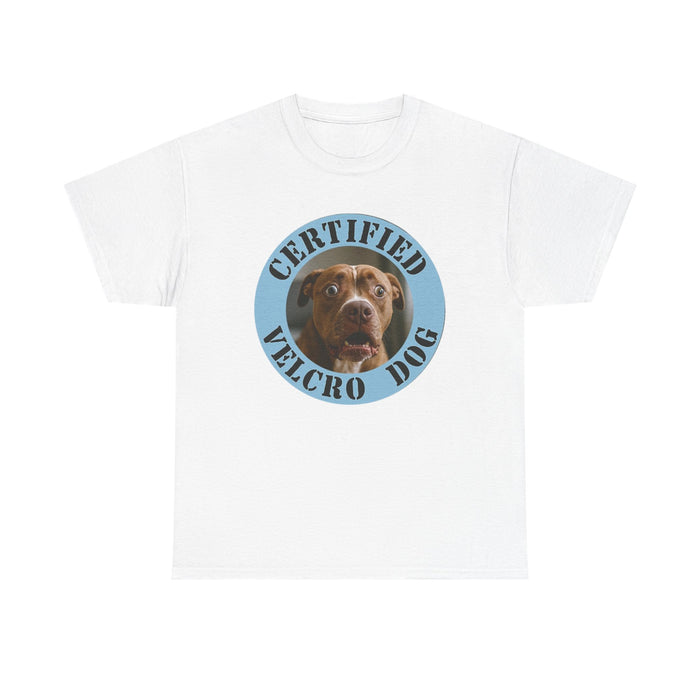 Certified Velcro Dog T-Shirt — Funny Dog Lover Tee