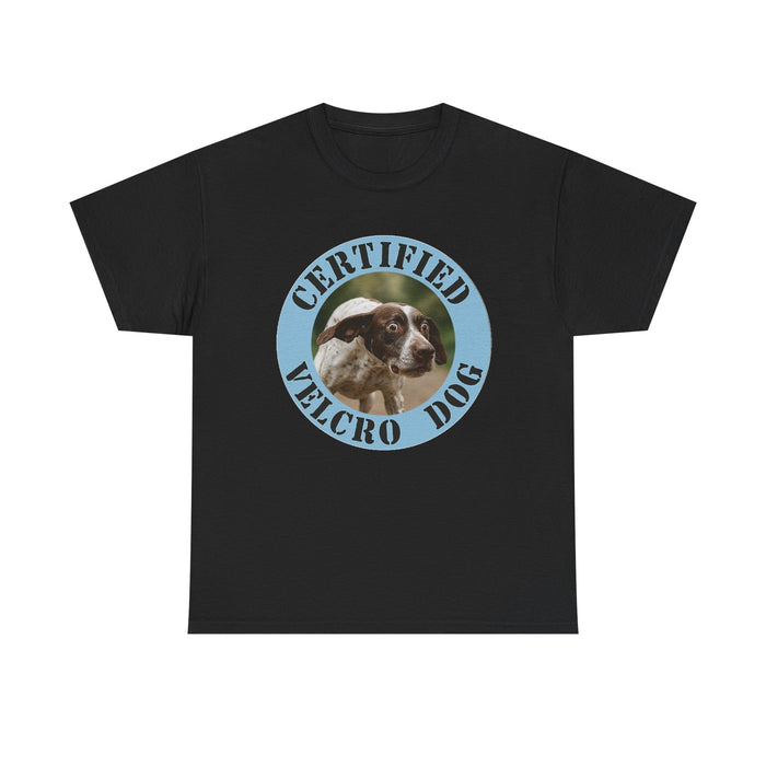 Certified Velcro Dog T‑Shirt — Funny Dog Owner Tee