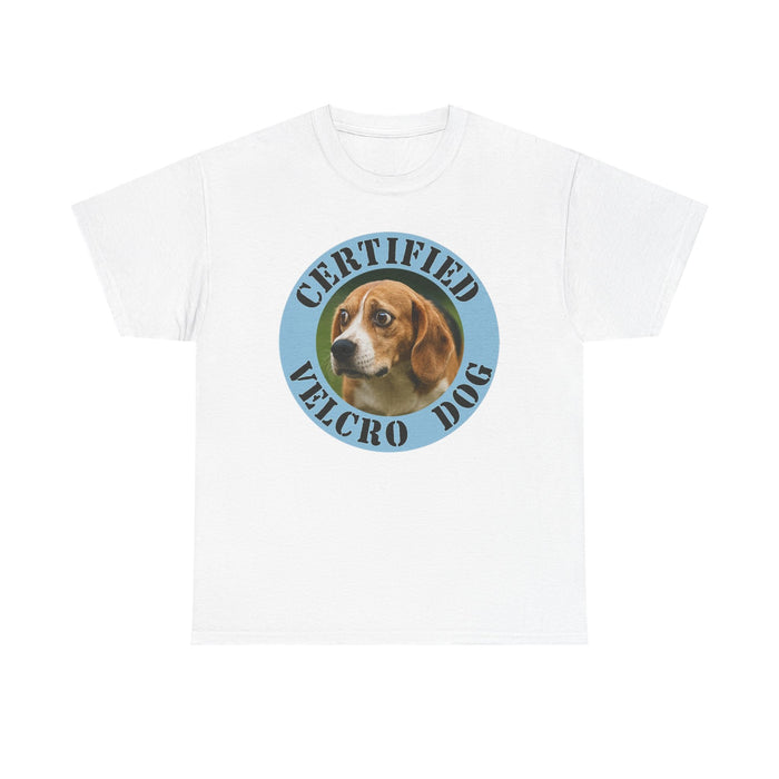 T-Shirt — "Certified Velcro Dog" Funny Beagle Pet Lover Tee