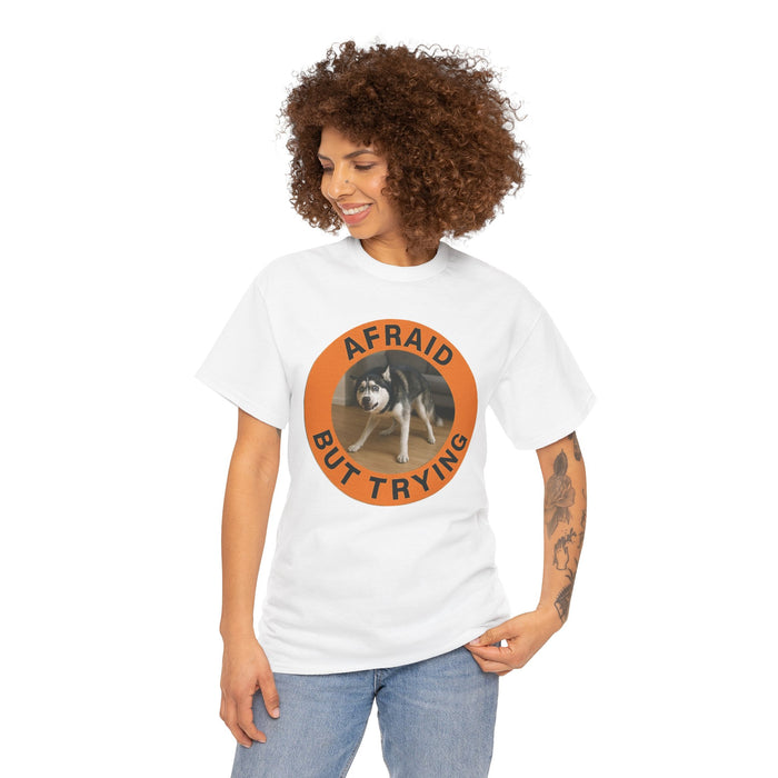 Afraid But Trying Tee — Cute Anxious Dog Graphic T-Shirt