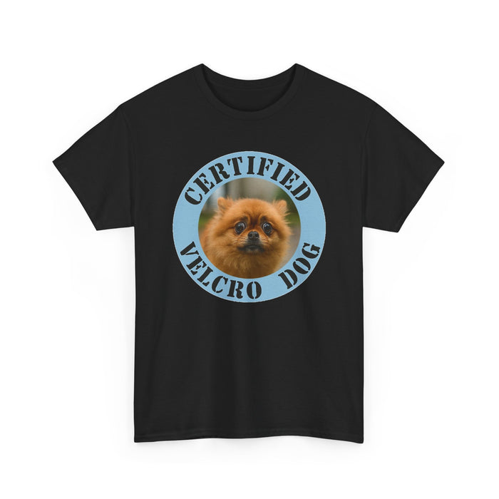 Certified Velcro Dog T-Shirt — Funny Pomeranian Pet Lover Tee
