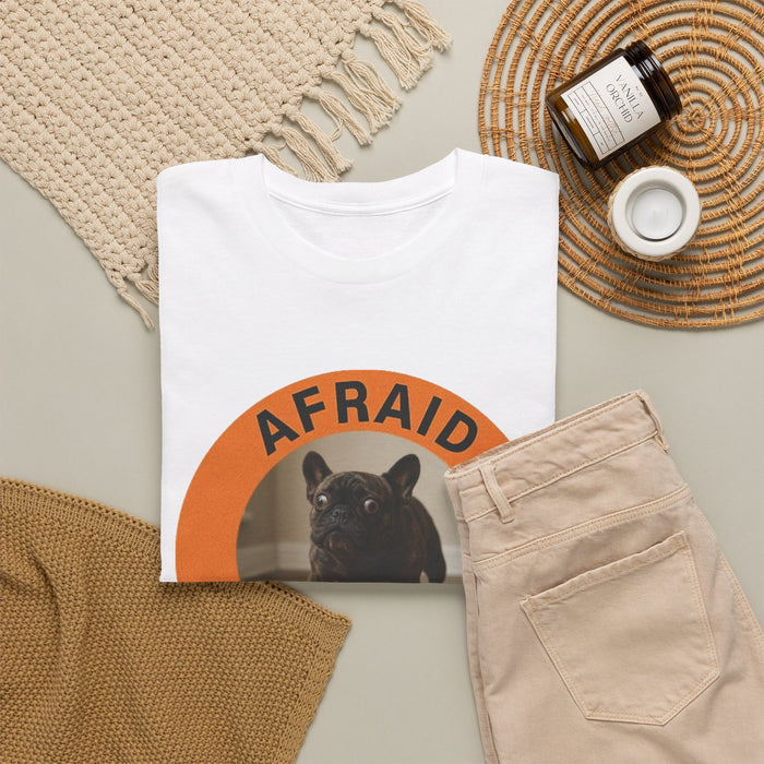 Afraid But Trying Dog T‑Shirt — Cute Motivational Pet Tee