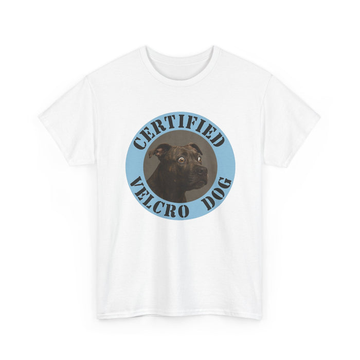 Certified Velcro Dog T-Shirt — Funny Rescue/Adopted Dog Tee