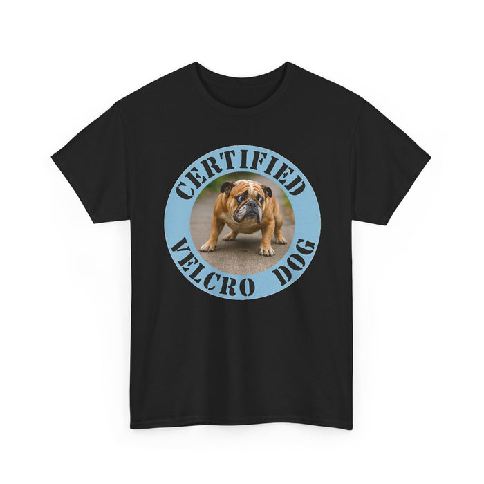 Certified Velcro Dog T-Shirt — Funny Bulldog Pet Lover Tee