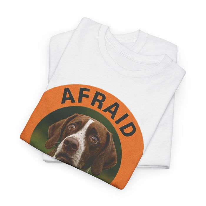 Pointer Dog Rescue Tee — "Afraid But Trying" Inspirational Graphic T-Shirt