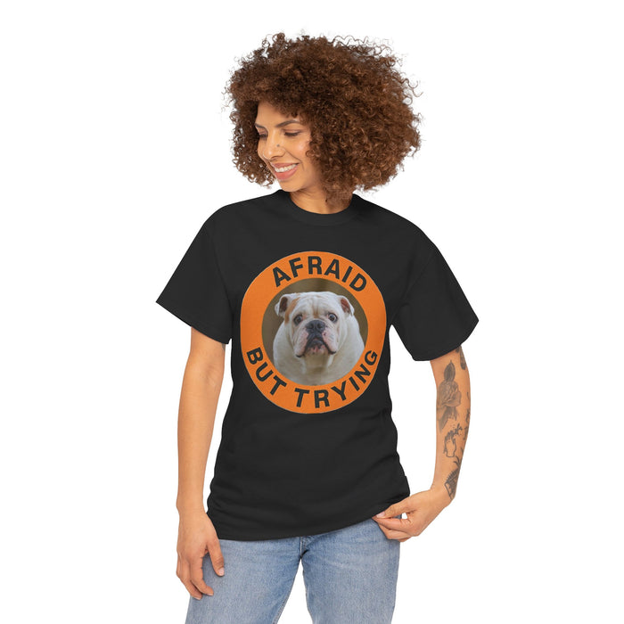 Bulldog "Afraid But Trying" Tee