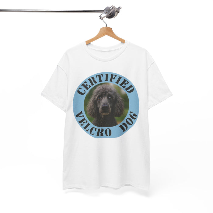 Poodle Certified Velcro Dog T-Shirt — Funny Pet Owner Tee