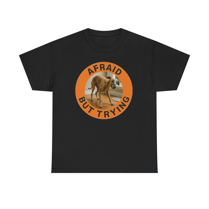 Afraid But Trying T-Shirt — Cute Anxious Dog Graphic Tee