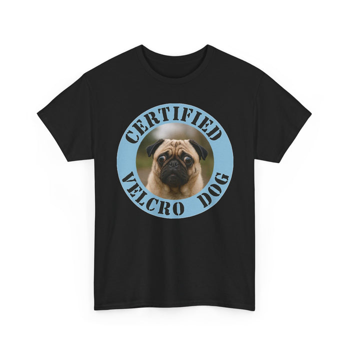 Pug "Certified Velcro Dog" T-Shirt